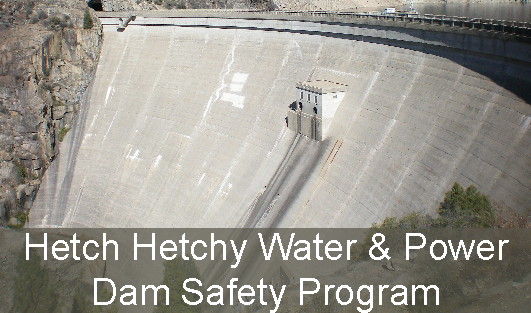 Hetch Hetchy Water & Power Dam Safety Program